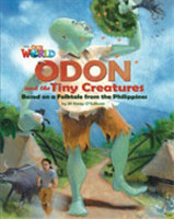Our World Level 6 Reader: Odon and the Tiny Creatures