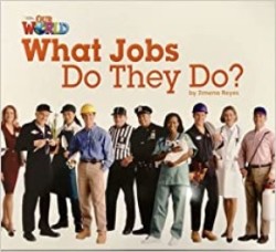 Our World Level 2 Reader: What Jobs They Do? Big Book