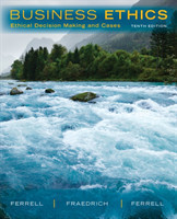 Business Ethics : Ethical Decision Making & Cases 10th Ed.