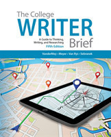 College Writer A Guide to Thinking, Writing, and Researching, Brief