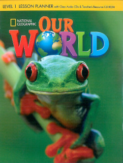 Our World Level 1 Lesson Planner with Class Audio CD & Teacher's Resource CD-ROM