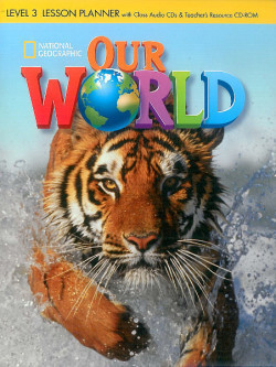 Our World Level 3 Lesson Planner with Class Audio CD & Teacher's Resource CD-ROM