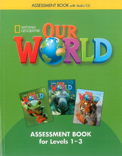 Our World Level 1-3 Assessment Book with Audio CD