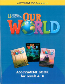 Our World Level 4-6 Assessment Book with Audio CD