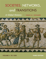 Societies, Networks, and Transitions, Volume I: To 1500