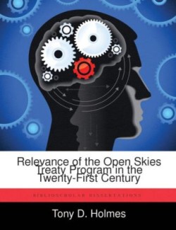 Relevance of the Open Skies Treaty Program in the Twenty-First Century