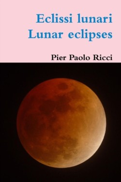 Eclissi Lunari - Lunar Eclipses