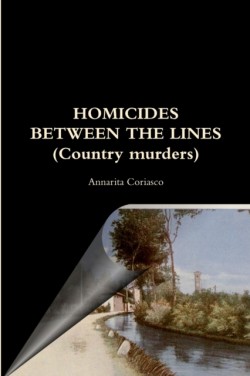 HOMICIDES BETWEEN THE LINES (Country Murders)