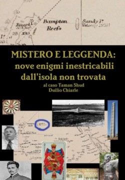 Mistero e leggenda: nove enigmi inestricabili dall'isola non trovata al caso Taman Shud