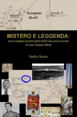 MISTERO E LEGGENDA: nove enigmi inestricabili dall'isola non trovata al caso Taman Shud