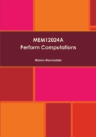 MEM12024A - Perform Computations