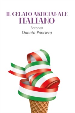 gelato artigianale italiano secondo Donata Panciera
