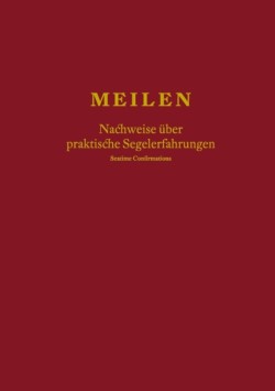 Meilen - Nachweise uber praktische Segelerfahrungen; Seatime Confirmations