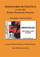 Dizionario di politica a cura del Partito Nazionale Fascista - Antologia, Volume Unico.