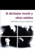 Dictador Murio y Otros Relatos