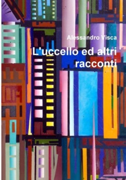 L'Uccello Ed Altri Racconti