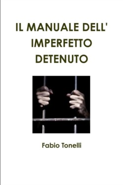 Manuale Dell' Imperfetto Detenuto