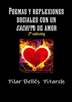 Poemas Y Reflexiones Sociales Con Un "Cachito" De Amor