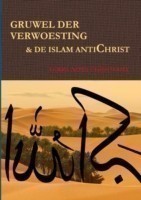 Gruwel Der Verwoesting & De Islam Antichrist