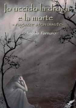 Io Uccido La Droga E La Morte (Ragazze Stravissute)