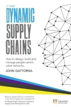 Dynamic Supply Chains: How To Design, Build and Manage