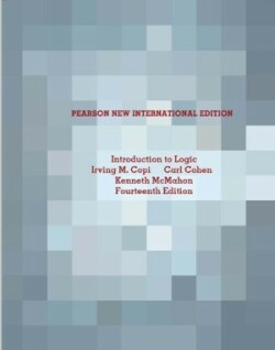 Introduction to Logic: Pearson New International Edition