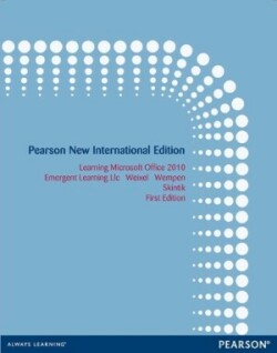 Learning Microsoft Office 2010 Deluxe, Student Edition: Pearson New International Edition