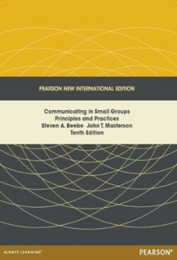 Communicating in Small Groups: Principles and Practices