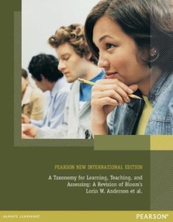 A Taxonomy for Learning, Teaching, and Assessing: Pearson New International Edition A Revision of Bl