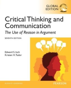 Critical Thinking and Communication: The Use of Reason in Argument, 7th Ed.