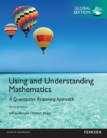 Using and Understanding Mathematics: A Quantitative Reasoning Approach, Global Edition