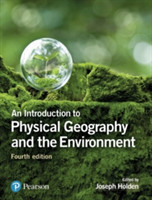 An Introduction to Physical Geography and the Environment, 4th Ed.