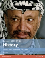 Edexcel GCSE (9-1) History Conflict in the Middle East, c1945–1995 Student Book