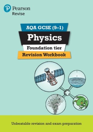 Pearson REVISE AQA GCSE Physics Foundation Revision Workbook: For 2025 and 2026 assessments and exams