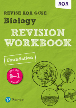 Pearson REVISE AQA GCSE (9-1) Biology Foundation Revision Workbook: For 2024 and 2025 assessments and exams (Revise AQA GCSE Science 16)
