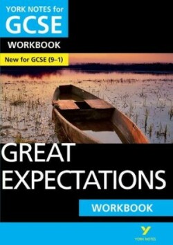 Great Expectations: York Notes for GCSE Workbook: the ideal way to catch up, test your knowledge and feel ready for 2025 assessments and 2026 exams