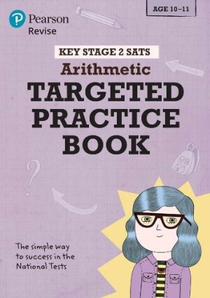 Pearson REVISE Key Stage 2 SATs Maths Arithmetic - Targeted Practice for the 2025 and 2026 exams