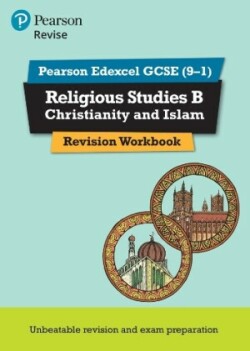 Pearson REVISE Edexcel GCSE Religious Studies B, Christianity and Islam Revision Workbook: For 2025 and 2026 assessments and exams