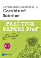 Pearson REVISE Edexcel GCSE Combined Science (Foundation): Practice Papers Plus - for 2025 and 2026 exams