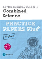 Pearson REVISE Edexcel GCSE Combined Science Higher Practice Papers Plus: For 2025 and 2026 assessments and exams