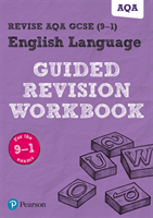 Pearson REVISE AQA GCSE (9-1) English Language Guided Revision Workbook: For 2024 and 2025 assessments and exams (REVISE AQA GCSE English 2015)