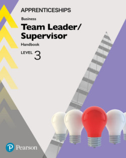 Apprenticeship Team Leader / Supervisor Level 3 Handbook + ActiveBook, m. 1 Beilage, m. 1 Online-Zugang
