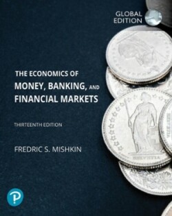 Economics of Money, Banking and Financial Markets, 13th Global Edition