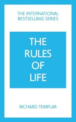 Rules of Life: A personal code for living a better, happier, more successful kind of life