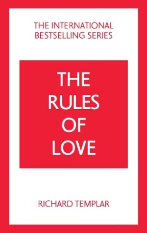 Rules of Love: A Personal Code for Happier, More Fulfilling Relationships