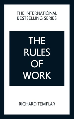 Rules of Work: A definitive code for personal success