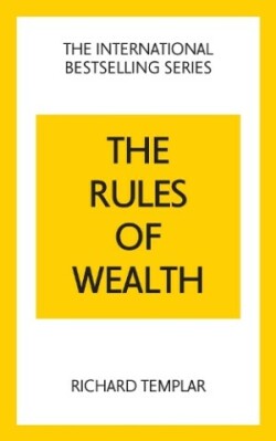 Rules of Wealth: A Personal Code for Prosperity and Plenty