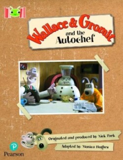 Bug Club Reading Corner: Age 5-7: Wallace and Gromit and the Autochef
