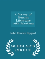 Survey of Russian Literature with Selections - Scholar's Choice Edition