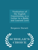 Vindication of the English Constitution in a Letter to a Noble and Learned Lord - Scholar's Choice Edition